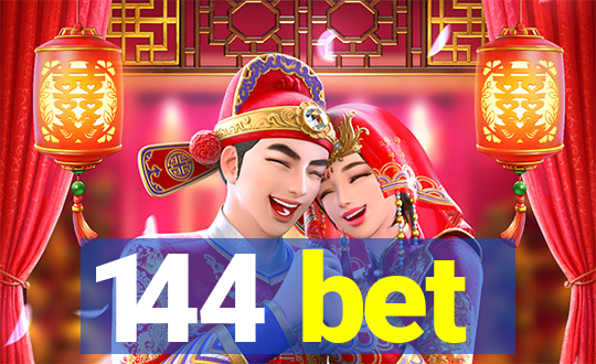 144 bet